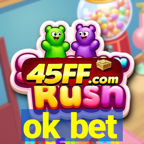 ok bet
